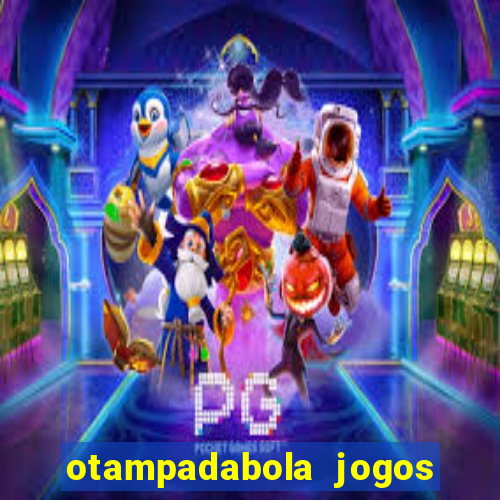 otampadabola jogos ao vivo palmeiras